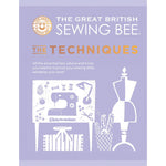 The Great British Sewing Bee -The Techniques